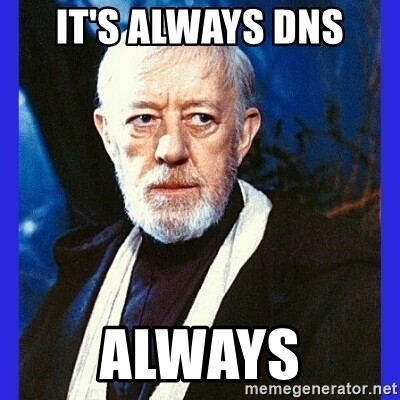 Always DNS, always