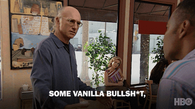Some Vanilla Bullshit GIFs - Find & Share on GIPHY